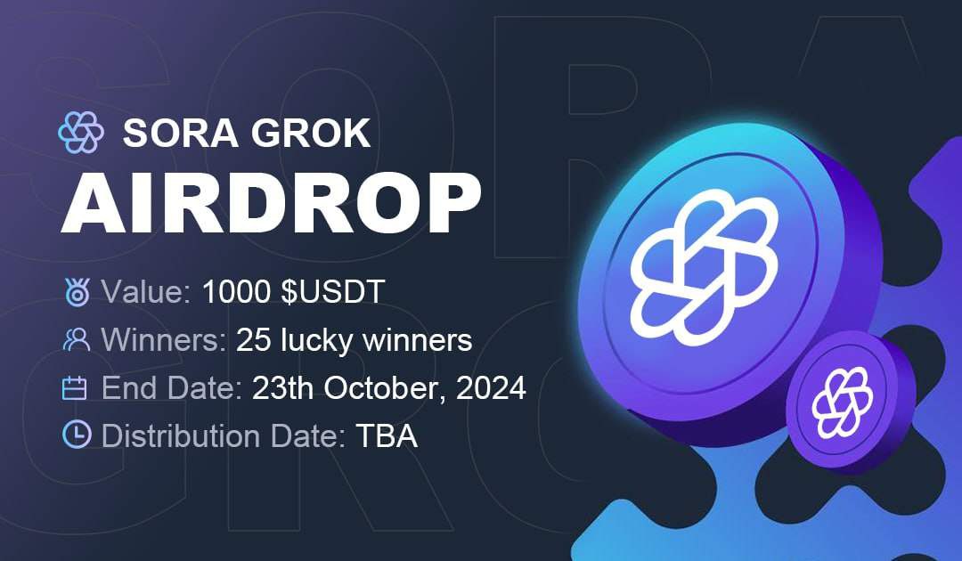 SORA GROK Airdrop